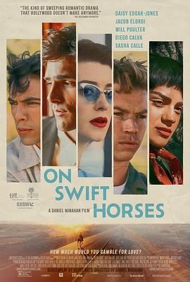 911爆料工厂《快马驰情 On Swift Horses》免费在线观看